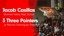 3 Three Pointers vs Rancho Dominguez Prep School