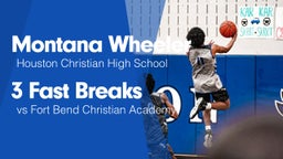 3 Fast Breaks vs Fort Bend Christian Academy