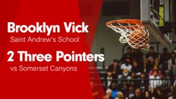 2 Three Pointers vs Somerset Canyons