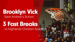 3 Fast Breaks vs Highlands Christian Academy
