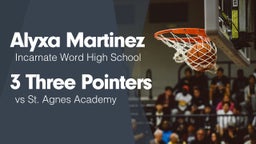 3 Three Pointers vs St. Agnes Academy 