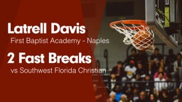 2 Fast Breaks vs Southwest Florida Christian 