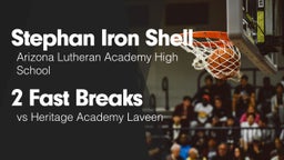 2 Fast Breaks vs Heritage Academy Laveen