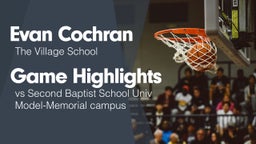 Game Highlights vs Second Baptist School Univ Model-Memorial campus