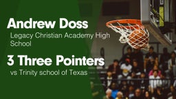 3 Three Pointers vs Trinity school of Texas