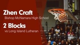 2 Blocks vs Long Island Lutheran 