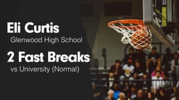 2 Fast Breaks vs University (Normal) 