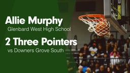 2 Three Pointers vs Downers Grove South 