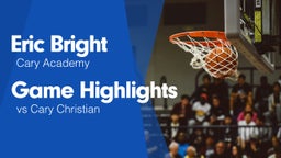 Game Highlights vs Cary Christian 