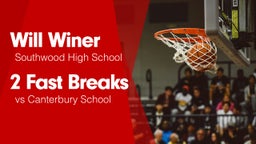 2 Fast Breaks vs Canterbury School