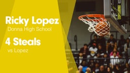 4 Steals vs Lopez 