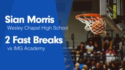 2 Fast Breaks vs IMG Academy