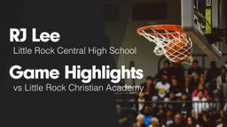 Game Highlights vs Little Rock Christian Academy 
