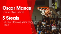 3 Steals vs Sam Houston Math Science & Tech 