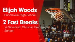 2 Fast Breaks vs Savannah Christian Preparatory School
