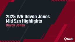 2025 WR Davon Jones Mid Szn Highlights