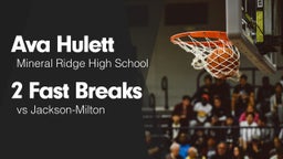 2 Fast Breaks vs Jackson-Milton 