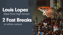 2 Fast Breaks vs willow canyon