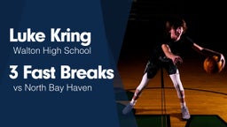 3 Fast Breaks vs North Bay Haven 