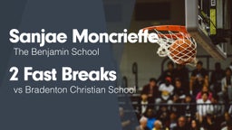 2 Fast Breaks vs Bradenton Christian School