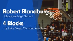 4 Blocks vs Lake Mead Christian Academy 