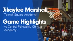 Game Highlights vs Central Fellowship Christian Academy 