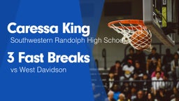 3 Fast Breaks vs West Davidson 