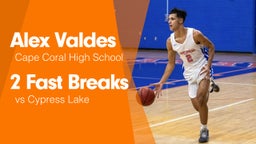 2 Fast Breaks vs Cypress Lake 