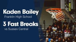 3 Fast Breaks vs Sussex Central 