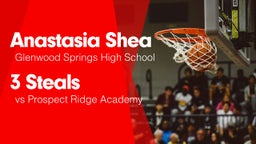 3 Steals vs Prospect Ridge Academy