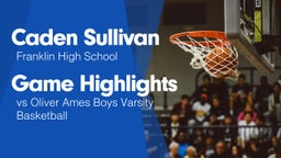 Game Highlights vs Oliver Ames Boys Varsity Basketball