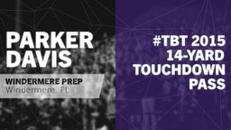 #TBT 2015: 14-yard Touchdown Pass vs Keswick Christian 