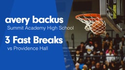 3 Fast Breaks vs Providence Hall 