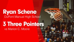 3 Three Pointers vs Marion C. Moore