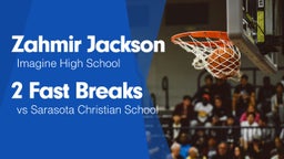 2 Fast Breaks vs Sarasota Christian School