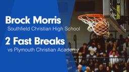2 Fast Breaks vs Plymouth Christian Academy 