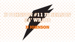 JJ Johnson #11 Jr Season 24' WR/DB
