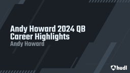 Andy Howard 2024 QB Career Highlights