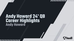 Andy Howard 24' QB Career Highlights