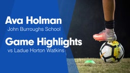 Game Highlights vs Ladue Horton Watkins 