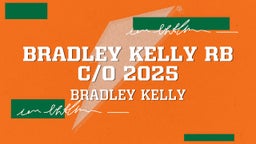 Bradley Kelly RB c/o 2025