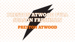 Preston Atwood Full season Freshman 