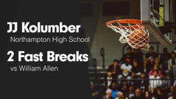 2 Fast Breaks vs William Allen 