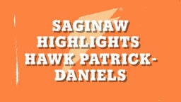 Saginaw Highlights 