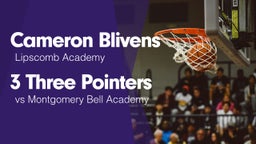 3 Three Pointers vs Montgomery Bell Academy