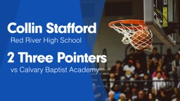 2 Three Pointers vs Calvary Baptist Academy