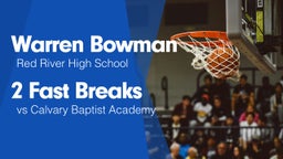 2 Fast Breaks vs Calvary Baptist Academy