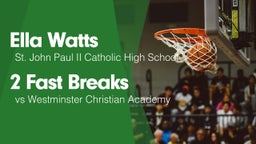 2 Fast Breaks vs Westminster Christian Academy