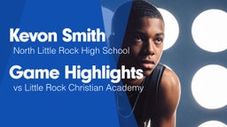 Game Highlights vs Little Rock Christian Academy 