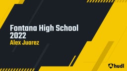 Alex Juarez's highlights Fontana High School 2022